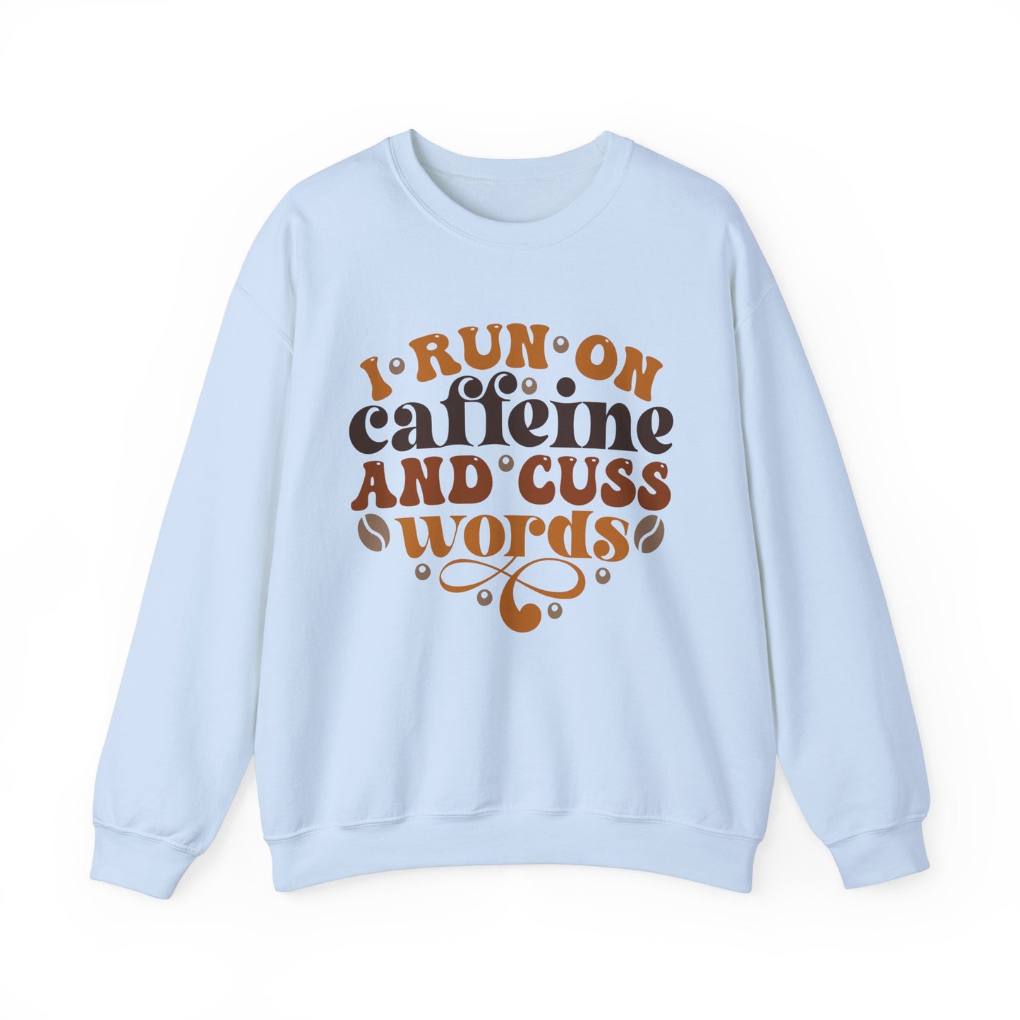 Caffeine And Cuss Words Pullover