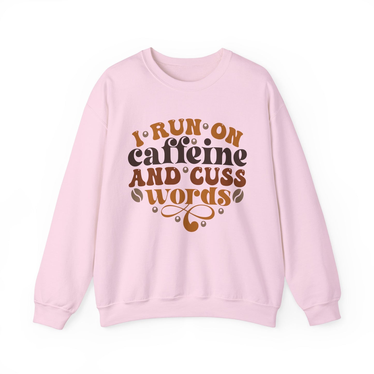 Caffeine And Cuss Words Pullover