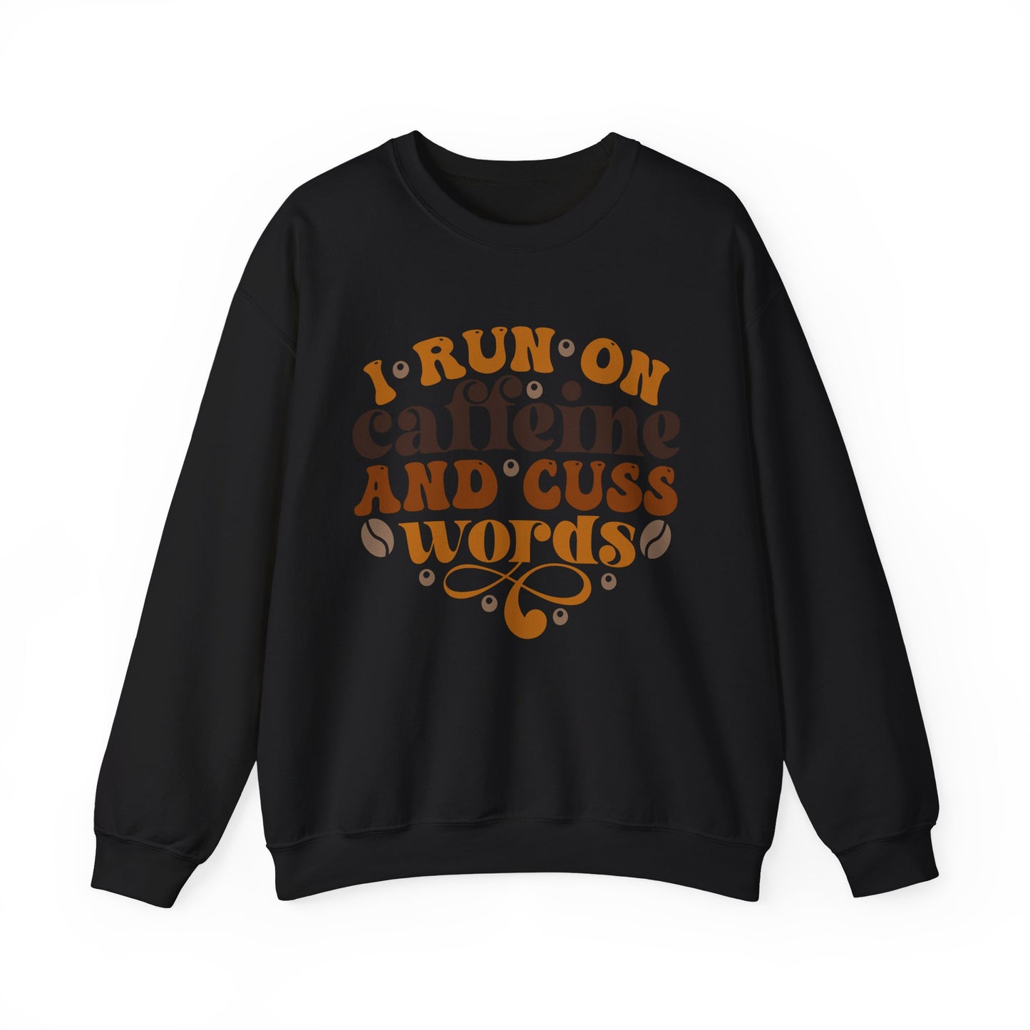 Caffeine And Cuss Words Pullover